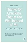 Thanks for Chucking That at the Wall Instead of Me: Teaching At-Risk Children and Youth