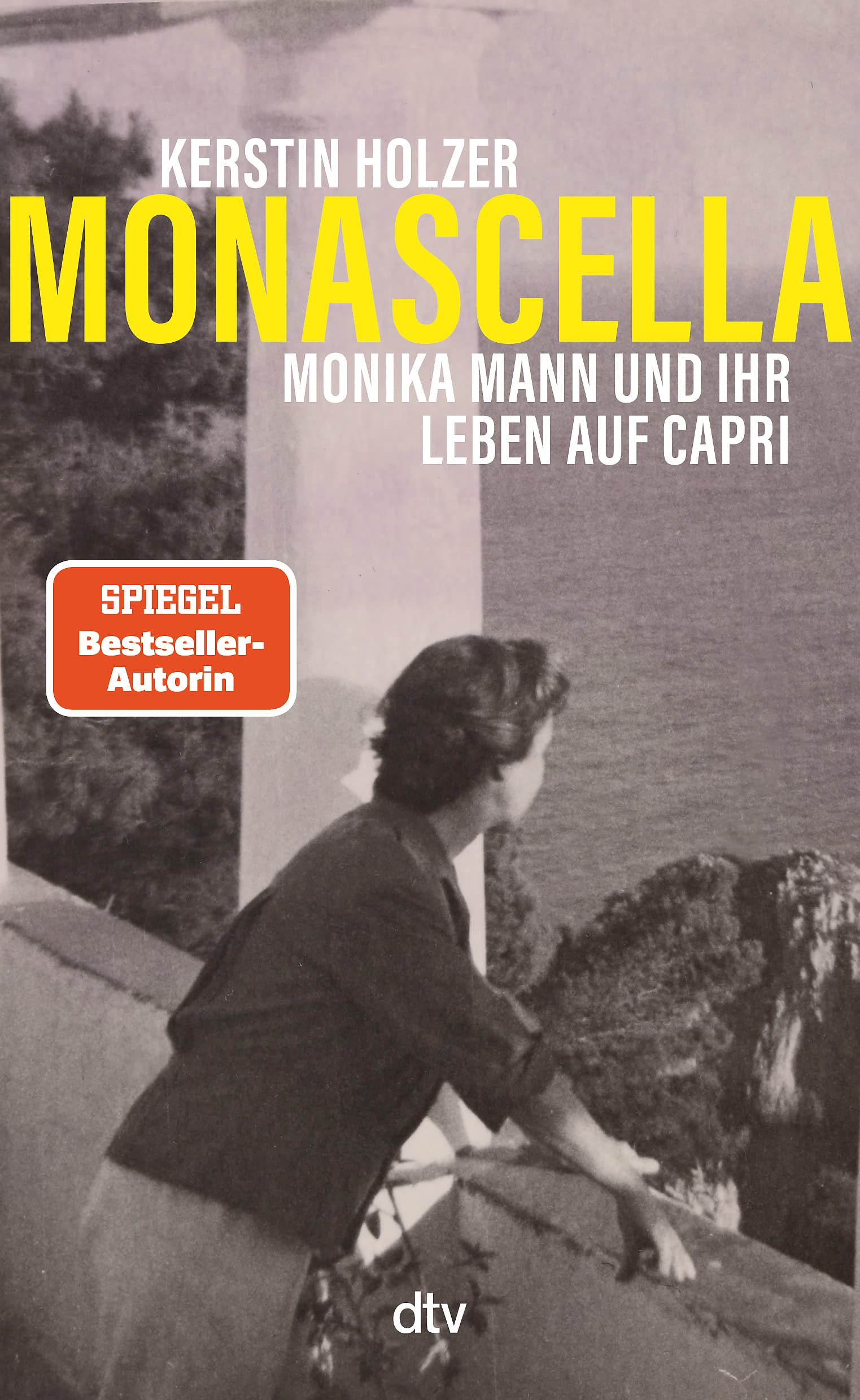 Monascella: Monika Mann und ihr Leben auf Capri