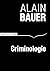 A la recherche de la criminologie. Une enquête