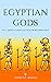 Egyptian Gods: All About Go...