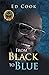 FROM BLACK TO BLUE by Ed Cook