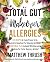 Total Gut Makeover: Allergi...