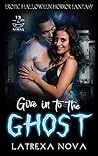 Give In to the Ghost
