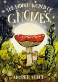 The Hidden World of Gnomes