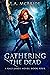 Gathering the Dead (Kali Ja...