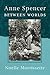 Anne Spencer between Worlds (The New Southern Studies)
