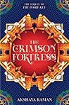 The Crimson Fortress by Akshaya Raman