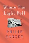 Where the Light Fell by Philip Yancey