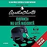 Elefanții nu uită niciodată by Agatha Christie