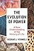 The Evolution of Power: A N...