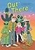 Out There (A Graphic Novel)