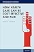 How Health Care Can Be Cost...
