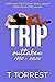 TRIP: Outtakes (The Remember When Trilogy Book 5)