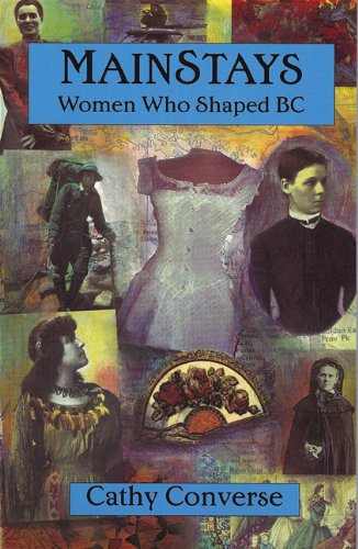 Mainstays: Women Who Shaped Bc
