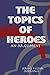 The Topics of Heroes