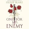 One for My Enemy by Olivie Blake