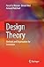 Design Theory: Methods and Organization for Innovation