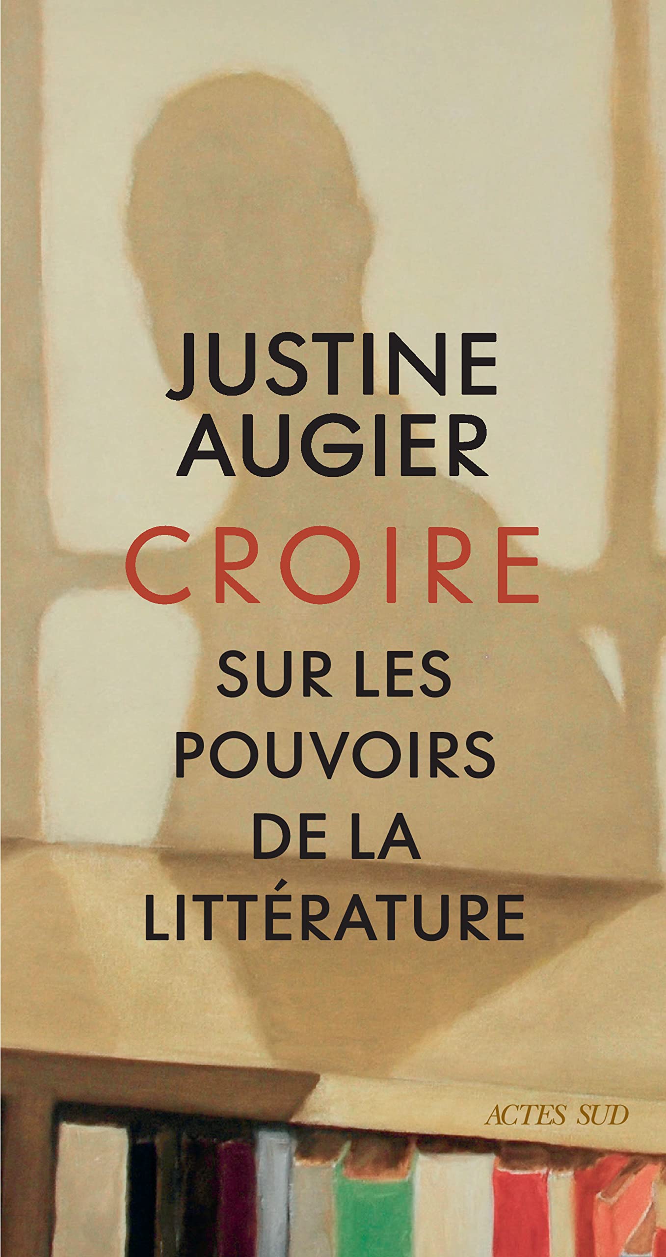 Croire: Sur les pouvoirs de la littérature (Kindle Edition)