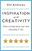 Inspiration and Creativity:...