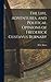 The Life, Adventures, and Political Opinions of Frederick Gus... by R.K.  Mann