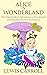 Alice in Wonderland - The Original 1865 Edition - Illustrated By Sarah Jacobs: The Original Alice's Adventures in Wonderland With Over 50 Beautiful Modern Color Illustrations