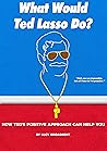 What Would Ted La...