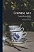 Chinese Art: By Stephen W. ...