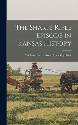The Sharps Rifle Episode in Kansas History
