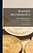 Business Mathematics; a Textbook for Schools