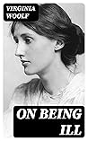 Book cover for On Being Ill