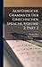 Ausführliche Grammatik Der Griechischen Sprache, Volume 2, part 2 (German Edition)