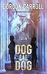 Dog Eat Dog (Gil Mason #7) Book cover for Dog Eat Dog (Gil Mason #7)