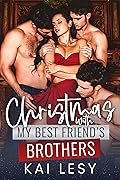 Christmas with My Best Friend's Brothers (Lucky Lady Reverse Harem, #1)