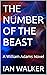 THE NUMBER OF THE BEAST: A ...