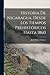 Historia De Nicaragua, Desde Los Tiempos Prehistóricos Hasta ... by Jose Dolores Gamez