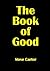 The Book of Good