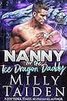 Nanny for the Ice Dragon Daddy by Milly Taiden