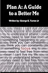 Plan A: A Guide to a Better Me