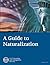 A Guide to Naturalization