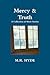 Mercy and Truth: A Collecti...