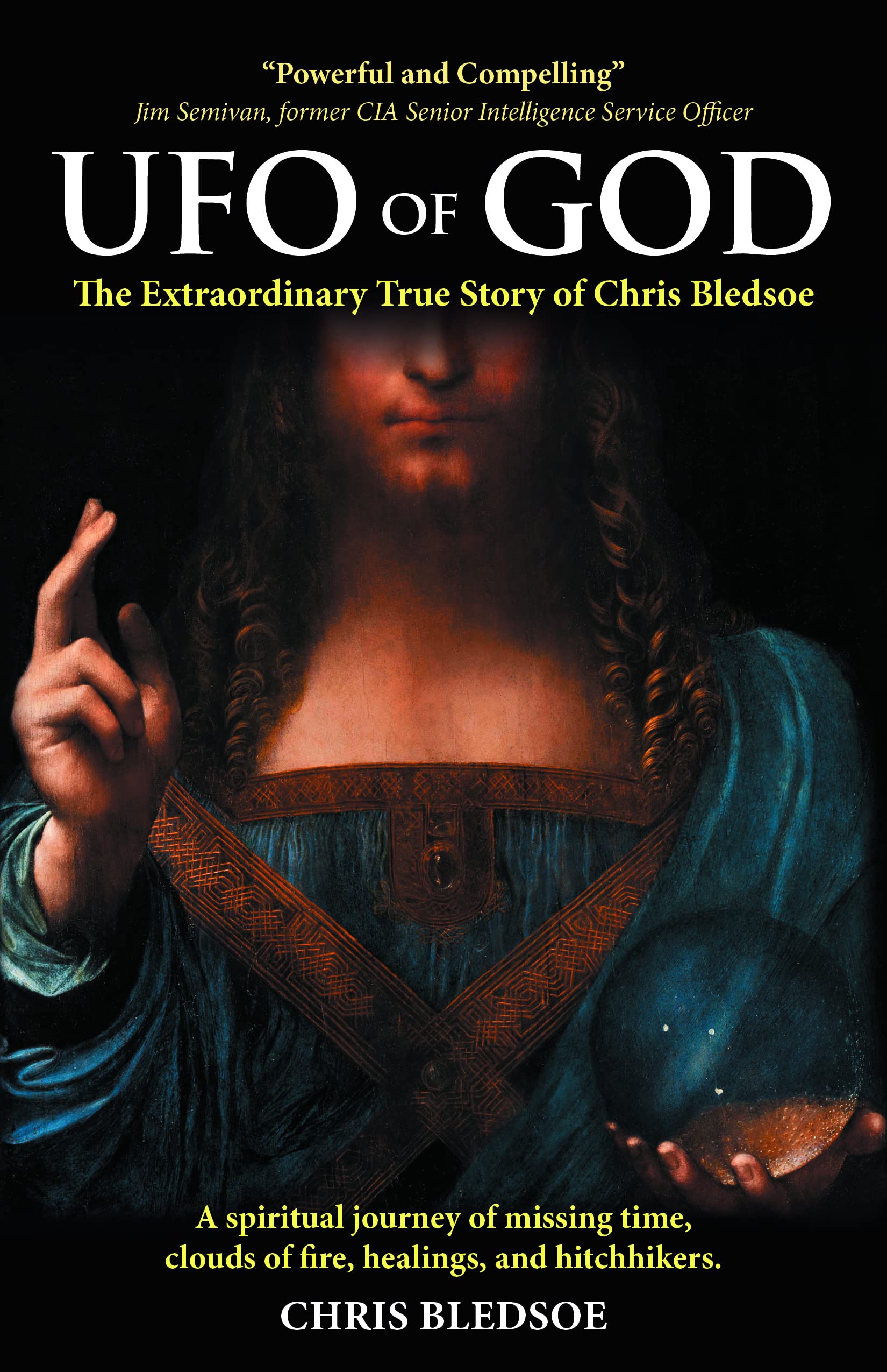 UFO of God: The Extraordinary True Story of Chris Bledsoe (Kindle Edition)