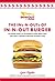 The Ins and Outs of In-N-Out: The Inside Story of California's First Drive-Through and How It Became a Beloved Cultural Icon