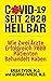 COVID-19 Seit 2020 Heilbar by Brian Tyson
