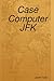 Case Computer JFK