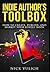 Indie Author's Toolbox: How to create, publish, and market your Kindle book