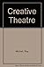 Creative Theatre