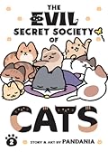 The Evil Secret Society of Cats, Vol. 2 (The Evil Secret Society of Cats, #2)