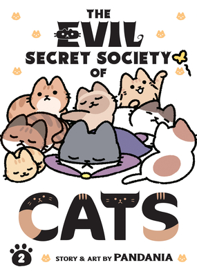 The Evil Secret Society of Cats, Vol. 2 (The Evil Secret Society of Cats, #2)