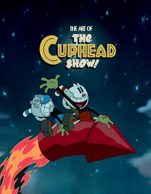 The Art of the Cuphead Show (Hardcover)