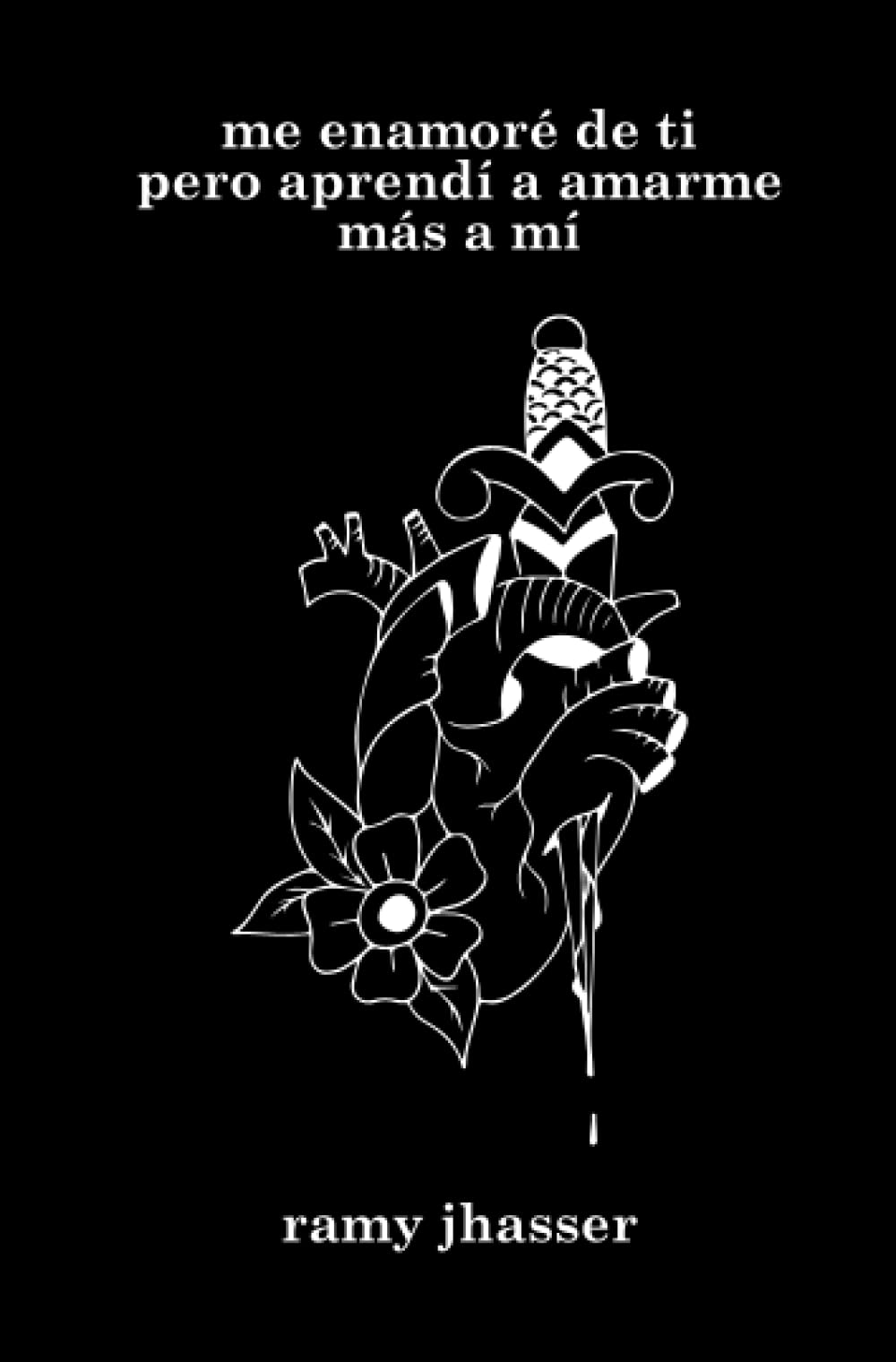 me enamoré de ti pero aprendí a amarme más a mí (Spanish Edition)